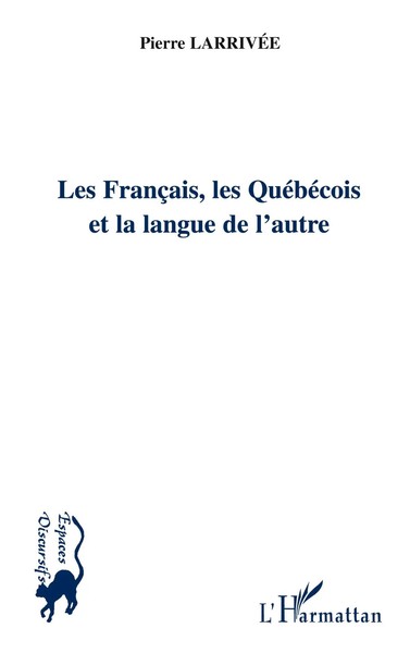 Les FrançAis, Les QuéBéCois Et La Langue De L'autre Pierre Larrivee Taschenbuch-image