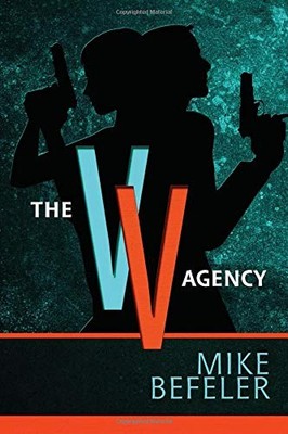 THE V V AGENCY By Mike Befeler **BRAND NEW**