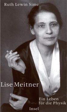 Lise Meitner: Ein Leben für die Physik von Sime, Ruth Le... | Buch | Zustand gut - Sime, Ruth Lewin, Gerstner, Doris