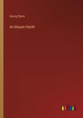 Im blauen Hecht by Georg Ebers (German) Paperback Book