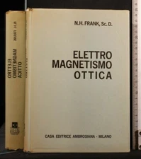 ELETTRO MAGNETISMO OTTICA. Frank. Ambrosiana.