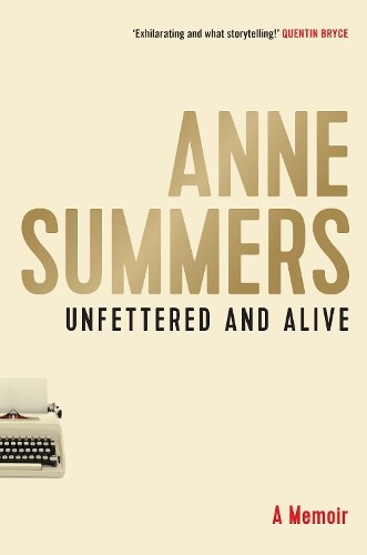 Thumbnail - Anne Summers Unfettered And Alive (taschenbuch)