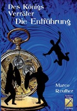 Reuther - Des Knigs Verrter Die Entfhrung - New paperback or softba - X555z