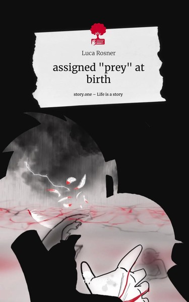 Luca Rosner | Assigned Prey At Birth. Life Is A Story - story.one | Buch (2024)-image