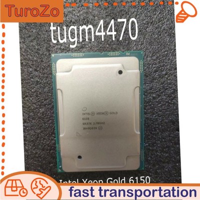 lga-3647 Intel Xeon Gold 6150 CPU Processor 18-Core 2.70ghz 24.75mb 165w Used
