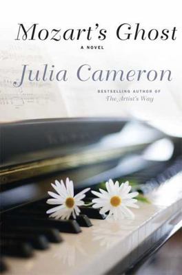 Mozart's Ghost: A Novel by Julia Cameron