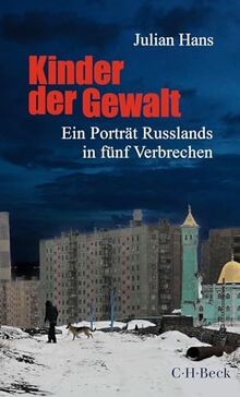 Kinder der Gewalt: Ein Porträt Russlands in fünf Ve... | Buch | Zustand sehr gut