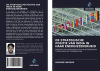 Avishek Naskar | De Strategische Positie Van India In Haar Energiezekerheid