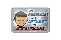 Blechschild Spruch 18X12 Cm Pessimist Optimist Mit Erfahrung Deko Schild