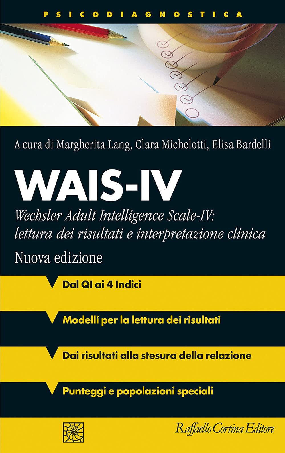 9788832853285 Wais-IV. Wechsler adult intelligence-Scale-IV: let.... Nuova ediz.