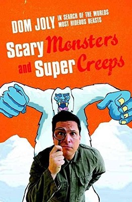 Scary Monsters and Super Creeps: In Search..., Dom Joly
