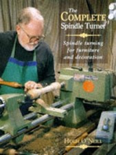 The Complete Spindle Turner: Spindle Turning for F... by O'Neill, Hugh Paperback