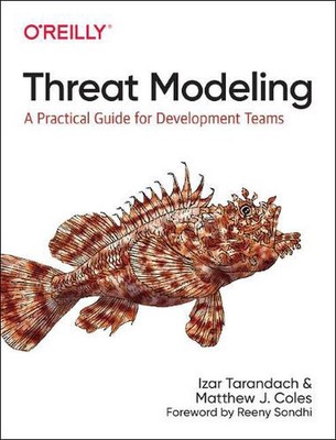 Threat Modeling: A Practical Guide for Development Teams by Izar Tarandach (Engl