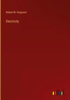 Robert M. Ferguson | Electricity | Buch | Englisch (2023) | Outlook Verlag