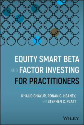 Equity Smart Beta and Factor Investing for Practitioners, Hardcover by Ghayur...