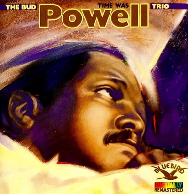 Powell,Bud : Time Was / The Bud Powell Trio / Bluebird Records