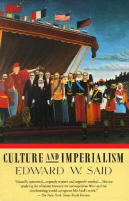Culture and Imperialism - Paperback By Said, Edward W. - GOOD
