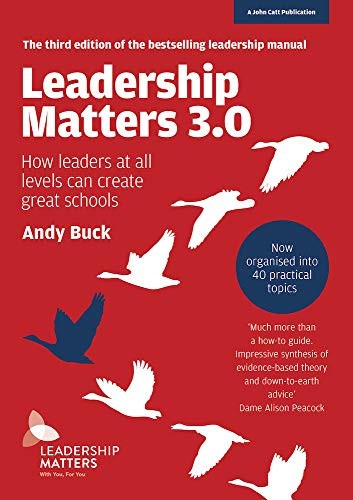 Leadership Matters 3.0: How Leaders At All Levels Can Create Gre