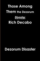 Rich Decabo | Those Among Them. The Dezorum Disaster | Taschenbuch | Englisch