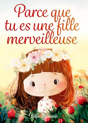 Parce que tu es une fille merveilleuse | Sofia Beauvais | französisch