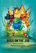 Bugs on the Job Kelly Allen, Nancy