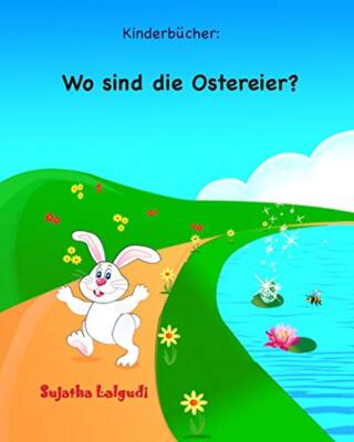 Kinderbucher: Wo sind die Ostereier?: Ostern bilderbuch,Ostern bA14cher,Frohe-,