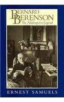 BERNARD BERENSON: THE MAKING OF A LEGEND By Ernest Samuels - Hardcover EXCELLENT
