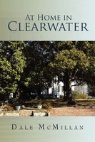 Dale Mcmillan | At Home In Clearwater | Taschenbuch | Englisch (2010) | Xlibris
