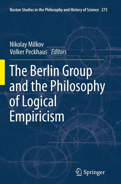 Nikolay Milkov (U. A.) | the Berlin Group and the Philosophy of Logical...-image