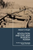 Alistair S. Wright | Revolution And Civil War In North Russia | Buch | Englisch
