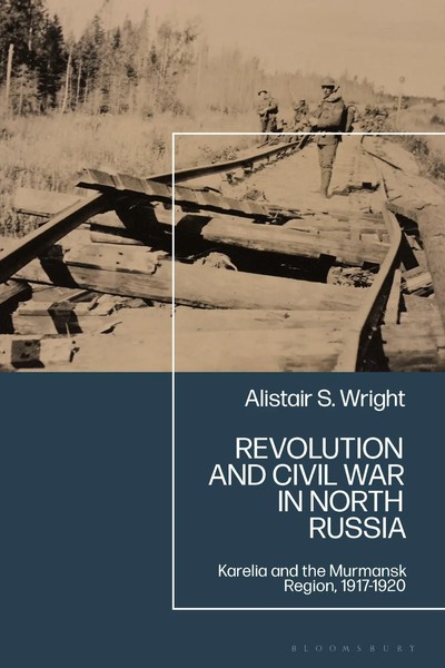 Alistair S. Wright | Revolution And Civil War In North Russia | Buch | Englisch-image