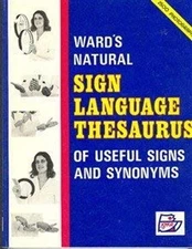 Ward's Natural Sign Language Thesaurus of Useful Signs 'n Synonym
