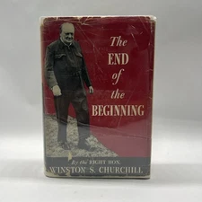 The End of the Beginning by Winston S. Churchill. First edition 1943