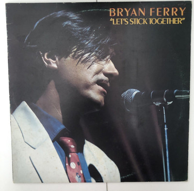 BRYAN FERRY  LET S STICK TOGETHER   2302 045 1976 VINYL LP RECORD EX VG+