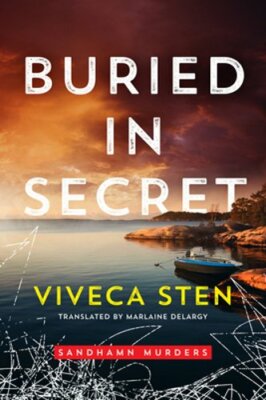 Buried in Secret by Viveca Sten: New