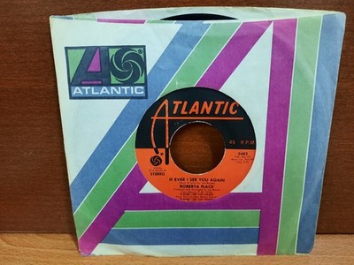 45 / Roberta Flack / 1978 / If Ever I See You Again / I'd Like To Be Baby To You