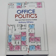 Office Politics: Blue & Red America Collide by Anthony DiFalco HC 2004