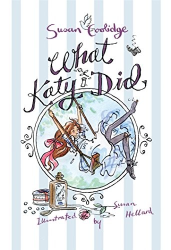What Katy Did (Alma Children's Classics),Susan Coolidge,Susan He
