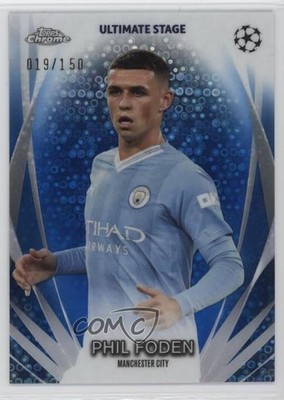 2023 UEFA Club Competitions Ultimate Stage Chrome Blue Refractor Phil Foden 0y42