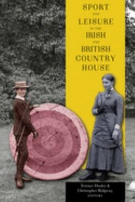 Sport and leisure in the Irish and British country house Paperbac