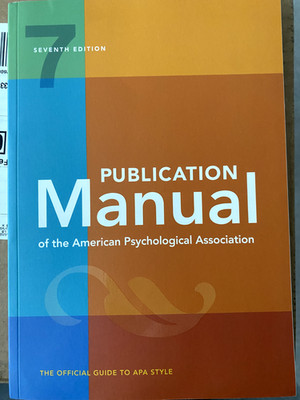 Publication Manual (OFFICIAL) 7th Edition of the American Psychological...