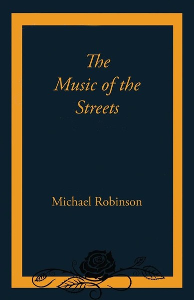 Michael Robinson | The Music Of The Streets | Taschenbuch | Englisch (2017)-image