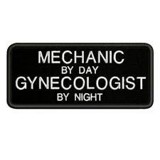 Mechanic by Day GYNECOLOGIST By Night Patch Embroidered iron-on Applique Funny