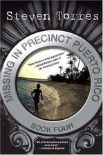 MISSING IN PRECINCT PUERTO RICO: BOOK FOUR (LUIS GONZALO By Steven Torres *Mint*