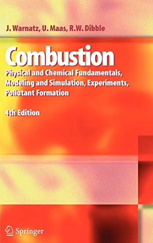 Combustion: Physical and Chemical Fundamentals,. Warnatz, Maas, Dibble<|