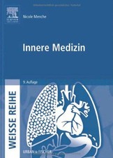 Innere Medizin: WEISSE REIHE: Kompakte Darstellung des Fachgebiets unter Berücks