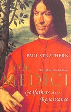 The Medici: Godfathers of the Renaissance by Strathern, Paul Paperback Book The