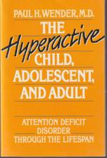 The Hyperactive Child Adolescent by Paul H Wender Paperback New