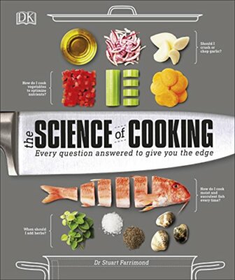 The Science of Cooking: Every Question Answe by Farrimond, Dr. Stuart 0241229782