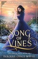 Song Of Vines | A Retelling Of Jack And The Beanstalk | Deborah Grace White